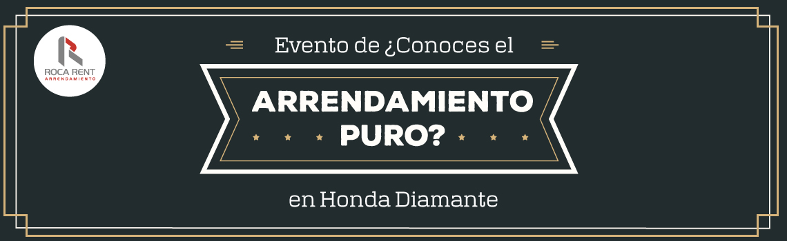 Evento de Arrendamiento Puro en Honda Diamante